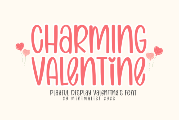 Charming Valentine: A Practical Evaluation of a Friendly Display Font