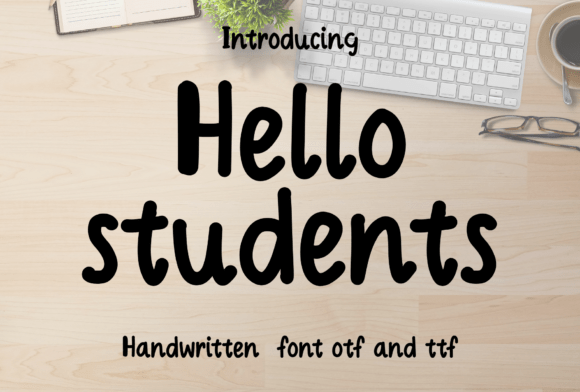 Hello Students: Integrating a Casual Handwritten Typeface into Professional and Educational Workflows