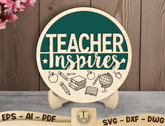 Teacher Inspire Sign Laser Cut File Svg